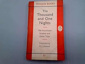 Image du vendeur pour The Thousand and One Nights. The Hunchback, Sindbad, and other tales. Translated with an introduction by N. J. Dawood (Penguin Books. no. 1001.) mis en vente par Goldstone Rare Books