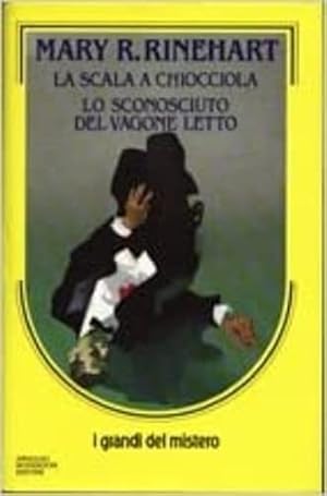Seller image for La scala a chiocciola ; Lo sconosciuto del vagone letto for sale by librisaggi