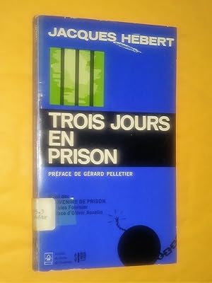 Trois jours en prison suivi de Souvenirs de prison de Jules Fournier (préface d'Olivar Asselin)