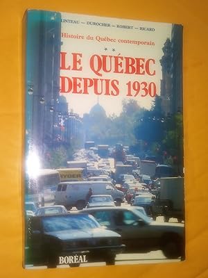 Seller image for Le Qubec depuis 1930 - Histoire du Qubec contemporain for sale by Livresse