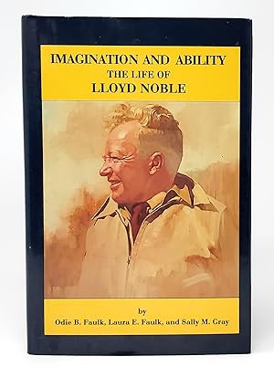 Seller image for Imagination and Ability: The Life of Lloyd Noble for sale by Underground Books, ABAA