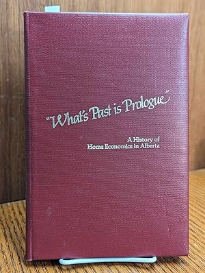 What's Past is Prologue - A History of Home Economics in Alberta