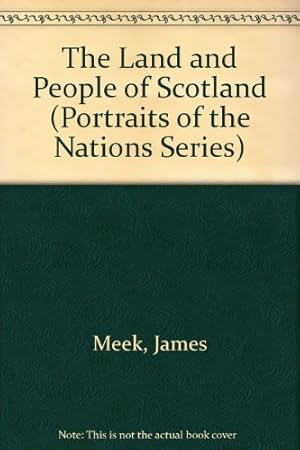 Seller image for The Land and People of Scotland (Portraits of the Nations Series) for sale by Reliant Bookstore