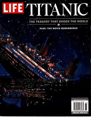LIFE Titanic: The Tragedy that Shook the World: One Century Later