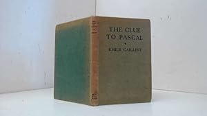 Seller image for The clue to Pascal / by Emile Cailliet for sale by Goldstone Rare Books