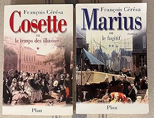 Seller image for Franois Crsa. Tome 1: Cosette ou le temps des illusions - Tome 2: Marius ou le fugitif for sale by Lioudalivre