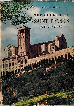 THE CHURCH OF SAINT FRANCIS AND THE OTHER SANCTUARIES OF ASSISI