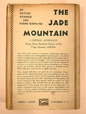 Seller image for The Jade Mountain a Chinese Anthology being three hundred poems of the T'ang Dynasty 618-906 Translated by Witter Bynner & Kiang Kang-Hu for sale by Old New York Book Shop, ABAA