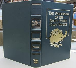 The Wilderness of the North Pacific Coast Islands; A Hunter's Experience While Searching for Wapa...