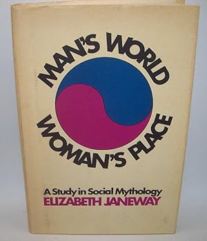 Seller image for Man's World, Woman's Place: A Study in Social Mythology for sale by Easy Chair Books