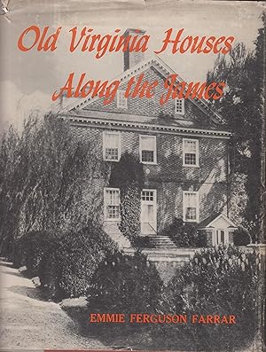 Bild des Verkufers fr Old Virginia Houses Along the James zum Verkauf von Robinson Street Books, IOBA