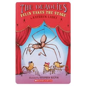 Seller image for Felix Takes the Stage (The Deadlies) for sale by Reliant Bookstore