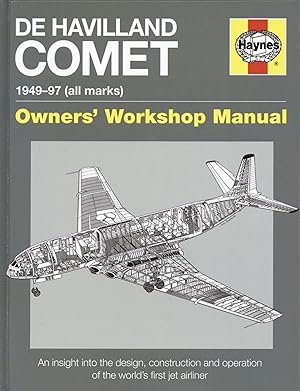 Imagen del vendedor de De Havilland Comet 1949-97: An insight into the design, construction, operation and maintenance of the world's first jet airliner (Owners' Workshop Manual) a la venta por The Anthropologists Closet