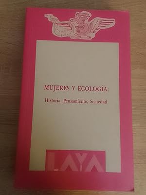 Imagen del vendedor de Mujeres y Ecologa. Historia, pensamiento, sociedad a la venta por Librera Eleutheria