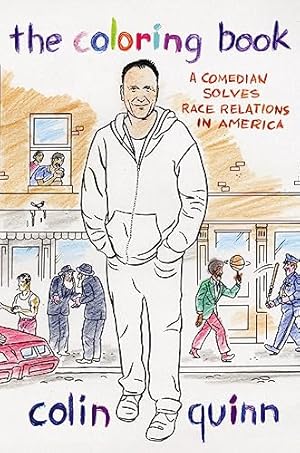 Bild des Verkufers fr The Coloring Book: A Comedian Solves Race Relations in America zum Verkauf von Reliant Bookstore