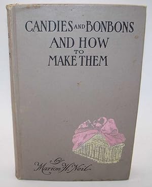 Imagen del vendedor de Candies and Bonbons and How to Make Them a la venta por Easy Chair Books