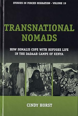 Transnational Nomads: How Somalis Cope with Refugee Life in the Dadaab Camps of Kenya (Forced Mig...