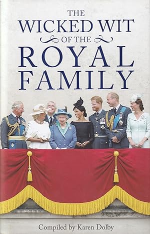 Seller image for The Wicked Wit of the Royal Family for sale by The Anthropologists Closet