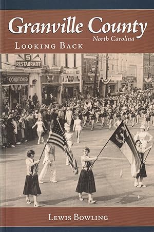 Granville County, North Carolina: Looking Back (American Chronicles)
