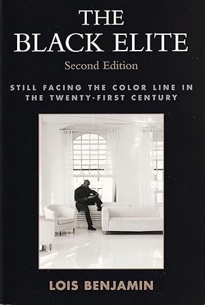 Seller image for The Black Elite: Still Facing the Color Line in the Twenty-First Century for sale by The Anthropologists Closet