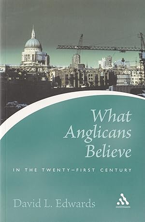 Seller image for What Anglicans Believe in the Twenty-first Century (Continuum Icons) for sale by The Anthropologists Closet