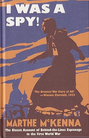 Seller image for I Was A Spy! The Classic Account of Behind-the-Lines Espionage in the First World War for sale by The Anthropologists Closet