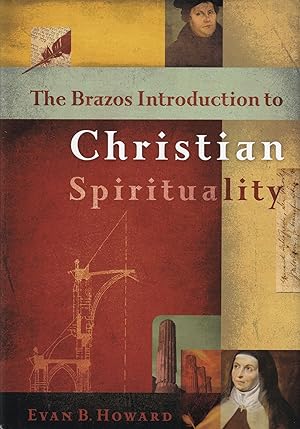 The Brazos Introduction to Christian Spirituality