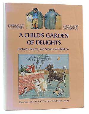 Seller image for A CHILD'S GARDEN OF DELIGHTS: PICTURES, POEMS, AND STORIES FOR CHILDREN for sale by Rare Book Cellar
