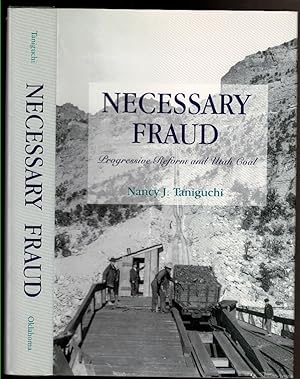 Seller image for NECESSARY FRAUD Progressive Reform and Utah Coal. for sale by Circle City Books