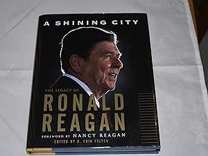 Bild des Verkufers fr A Shining City: The Legacy of Ronald Reagan zum Verkauf von Booklover's Treasures