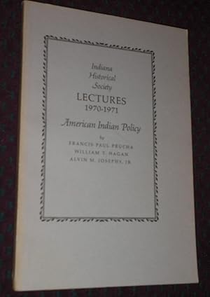 Seller image for Indiana Historical Society Lectures 1970-71: American Indian Policy for sale by Pensees Bookshop