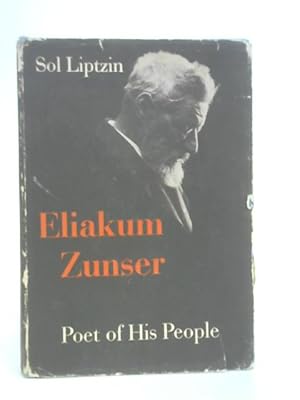 Bild des Verkufers fr Eliakum Zunser : poet of his people zum Verkauf von World of Rare Books