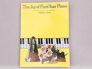 THE JOY OF FIRST-YEAR PIANO. A method and repertory for the beginning pianist