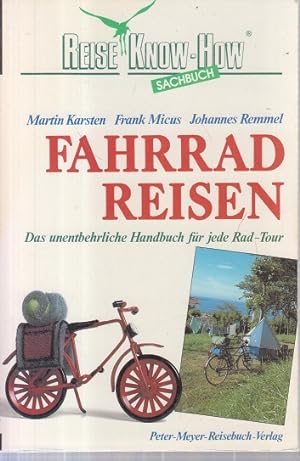 Seller image for Fahrrad-Reisen : das unentbehrliche Handbuch fr jede Rad-Tour. Reise Know-how : Sachbuch for sale by Allguer Online Antiquariat
