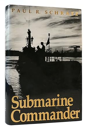 SUBMARINE COMMANDER A Story of World War II and Korea