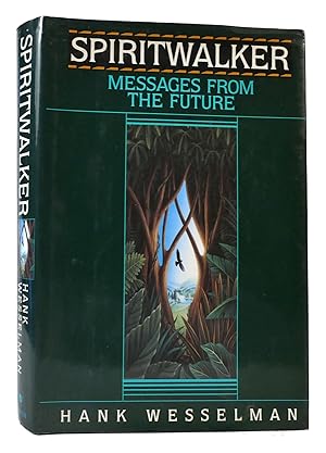 Seller image for SPIRITWALKER Messages from the Future for sale by Rare Book Cellar