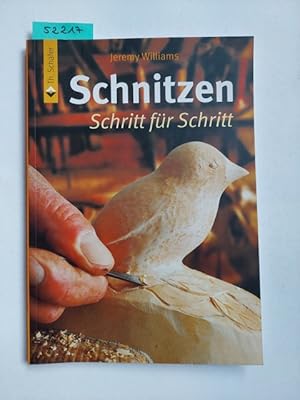 Imagen del vendedor de Schnitzen : [Schritt fr Schritt] Jeremy Williams. [Aus dem Engl. bers. von Gnther Heine] a la venta por Versandantiquariat Claudia Graf