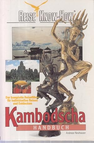 Seller image for Kambodscha-Handbuch : der komplette Reisefhrer fr individuelles Reisen und Entdecken for sale by Allguer Online Antiquariat