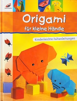 Bild des Verkufers fr Origami fr kleine Hnde - Mit Faltanleitungen. zum Verkauf von TF-Versandhandel - Preise inkl. MwSt.