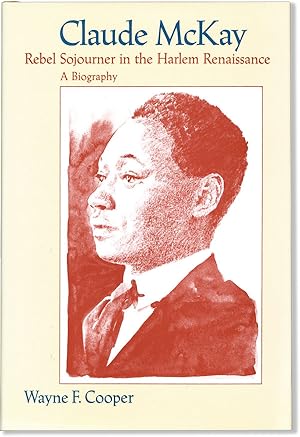 Seller image for Claude McKay: Rebel Sojourner in the Harlem Renaissance. A Biography for sale by Lorne Bair Rare Books, ABAA