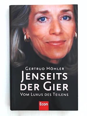 Seller image for Jenseits der Gier: Vom Luxus des Teilens for sale by Leserstrahl  (Preise inkl. MwSt.)