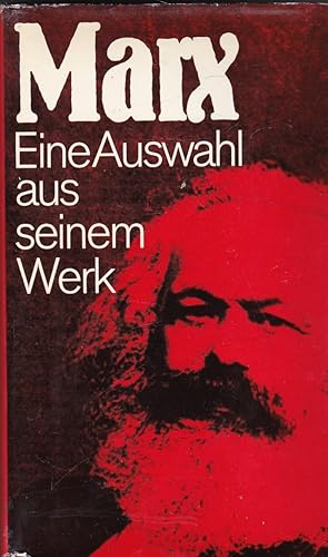 Bild des Verkufers fr Karl Marx Eine Auswahl aus seinem Werk - Der Mann der dem Sozialismus eine wissenschaftliche Grudlage gegeben hat zum Verkauf von Gabis Bcherlager