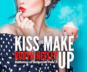 Bild des Verkufers fr Kiss and Make Up (Bachelors of Buttermilk Falls, 3) zum Verkauf von WeBuyBooks