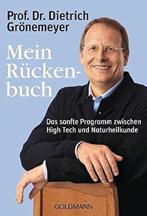 Seller image for Mein Rckenbuch: Das sanfte Programm zwischen High Tech und Naturheilkunde for sale by Gabis Bcherlager