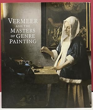 Image du vendeur pour Vermeer and the Masters of Genre Painting: Inspiration and Rivalry mis en vente par Moe's Books