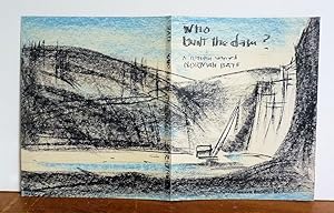 Image du vendeur pour Who Built The Dam? (With Original Artwork for the Dust Jacket) mis en vente par Jans Collectibles: Vintage Books