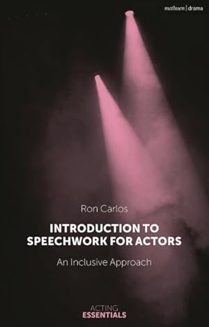 Imagen del vendedor de Introduction to Speechwork for Actors : An Inclusive Approach a la venta por GreatBookPrices