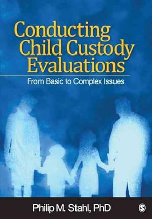 Immagine del venditore per Conducting Child Custody Evaluations : From Basic to Complex Issues venduto da GreatBookPrices