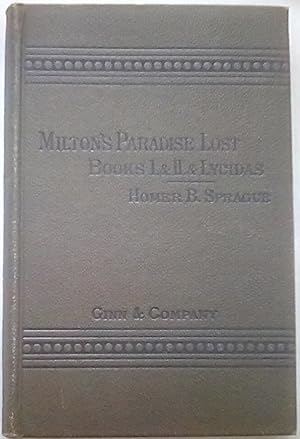 Milton's Paradise Lost, Books I, and II with Introduction, Notes and Diagrams AND Lycidas: Edited...