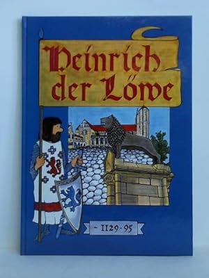 Bild des Verkufers fr Heinrich der Lwe. Eine Biografie in Text und Bild (1129-95) zum Verkauf von Celler Versandantiquariat